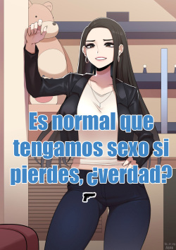 Es normal tener sexo si pierdes, ¿verdad?