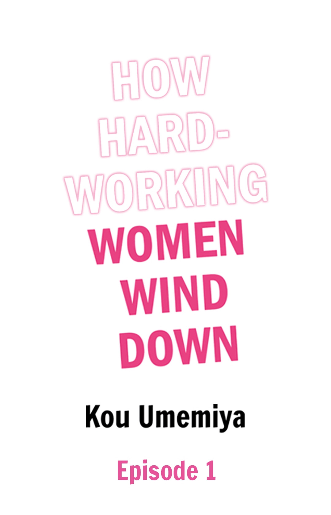 How Hard-Working Women Wind Down page 1 full