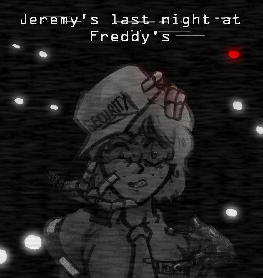 Jeremy's last night at Freddy's page 1 full