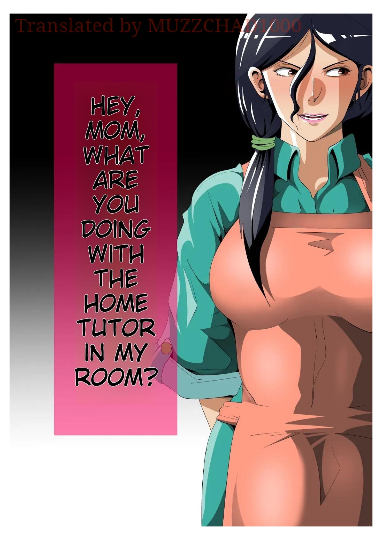 Mom, What are You Doing in My Room with my Tutor...? - Page 1 - IMHentai