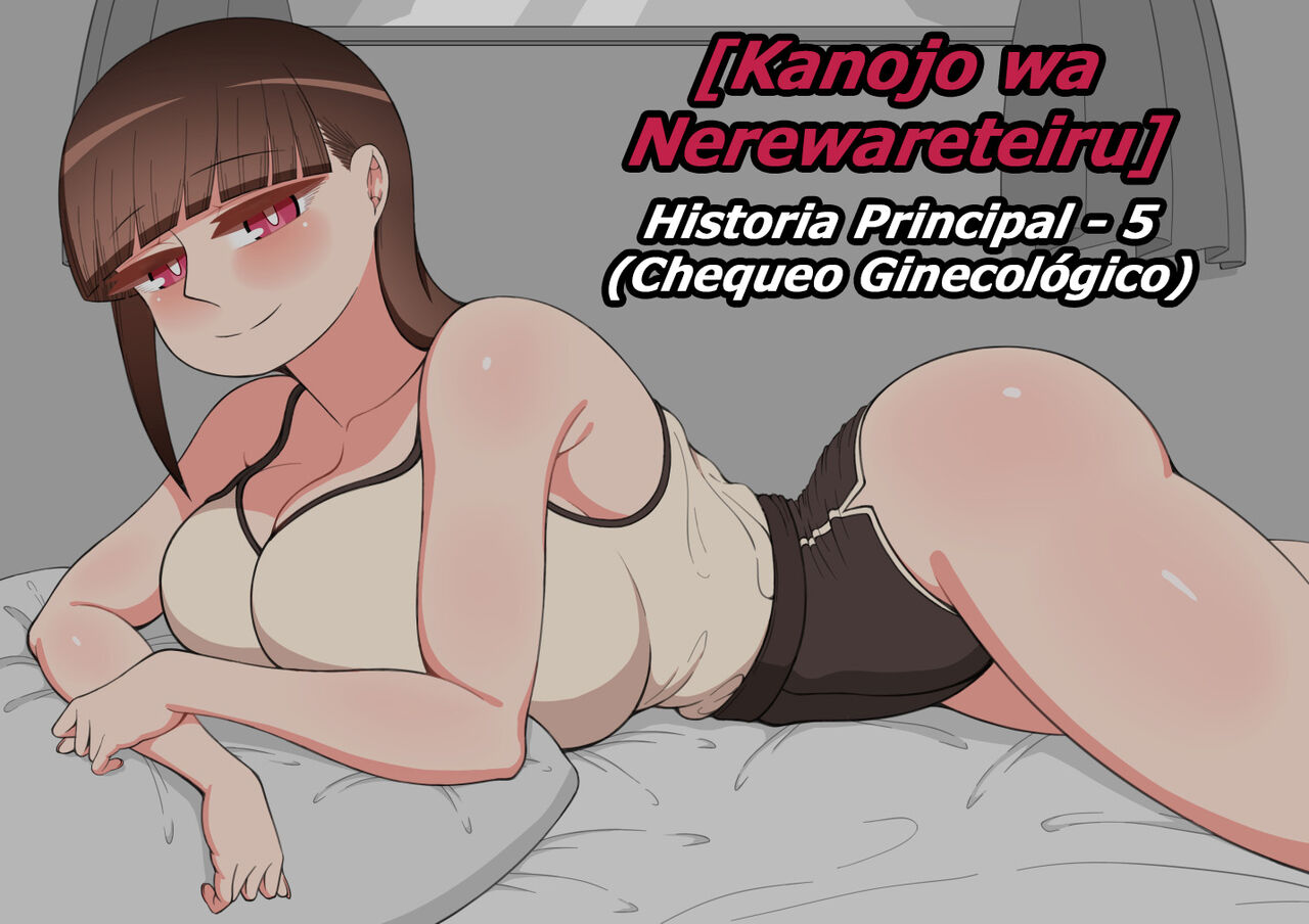 Kanojo wa Nerewareteiru - Historia Principal 5 - Chequeo Ginecológico page 1 full