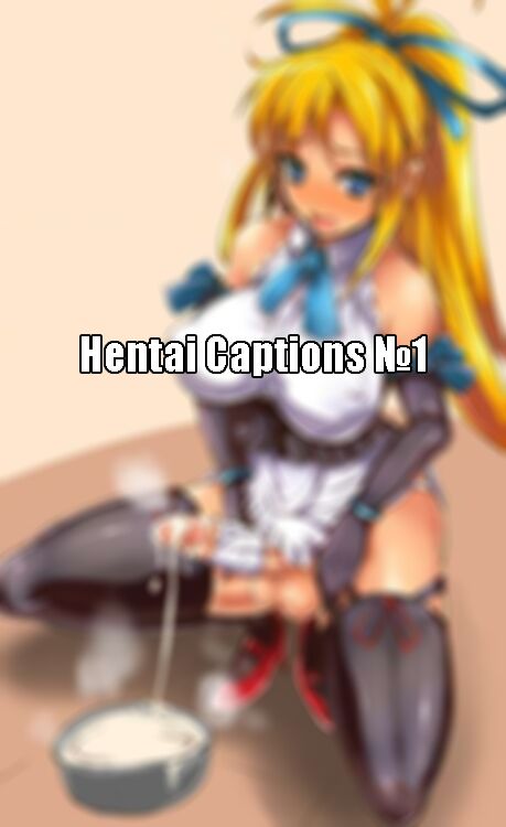 Hentai Captions №1-8 page 1 full