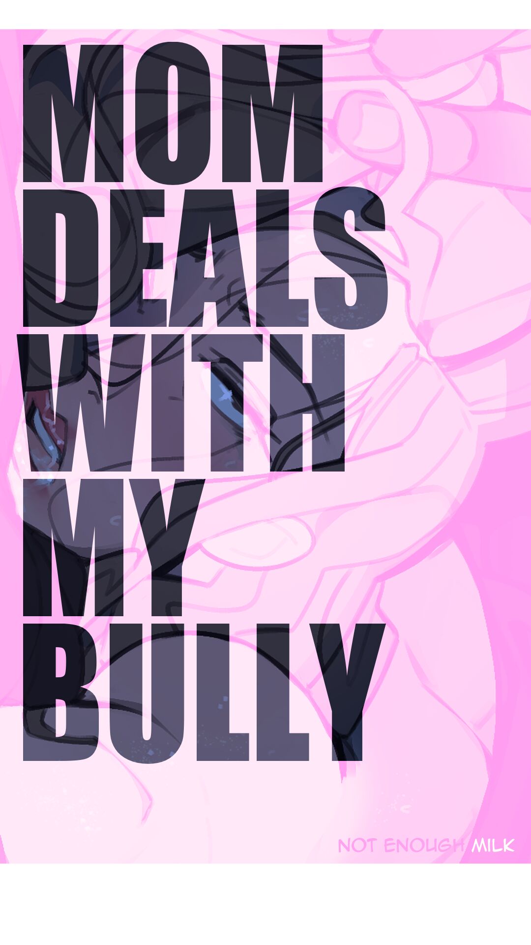 Mom deals with my Bully page 1 full